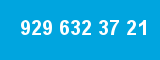 929 632 37 21 929 632 37 21